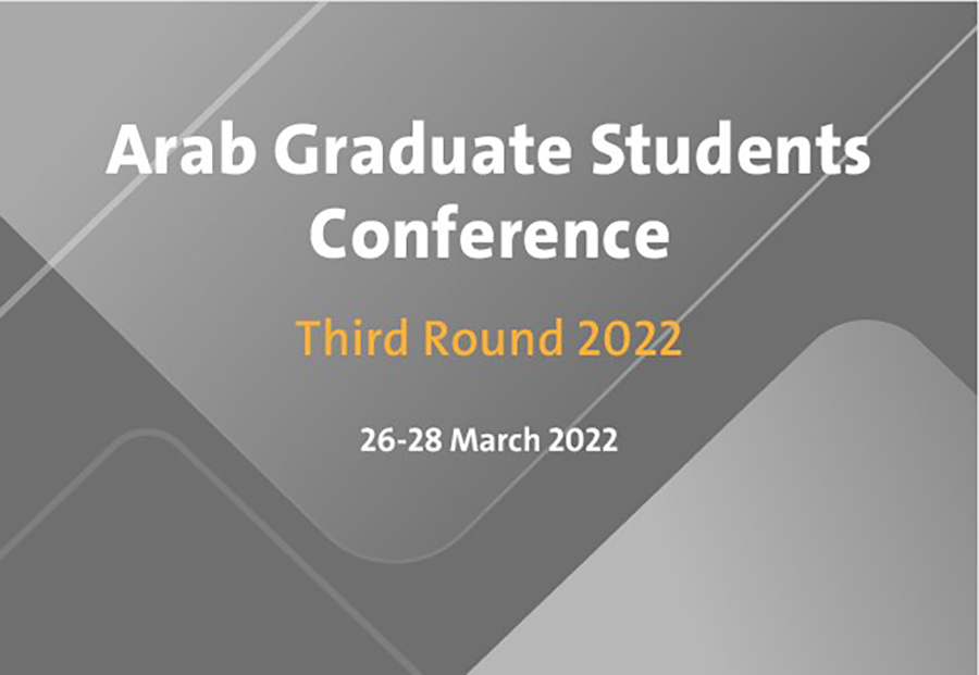 46 PhD Students and Recent Graduates to Discuss Their Research Projects at the Arab Graduate Students Conference