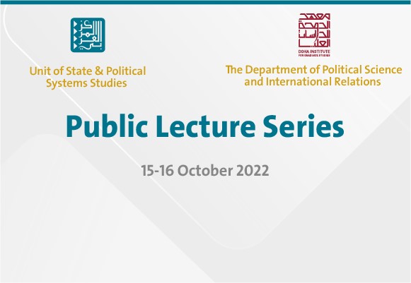 Public Lecture Series by Unit of State & Political Systems Studies and the Department of Political Science and International Relations